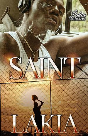 Saint: An African American Urban Standalone by Lakia