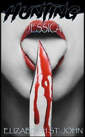 Hunting Jessica by Elizabeth St. John