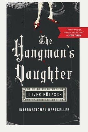 The Hangman's Daughter Paperback 2011 (Author) Oliver P÷tzsch, Lee Chadeayne by Oliver Pötzsch, Oliver Pötzsch