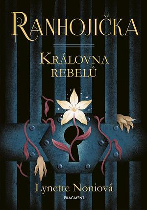 Královna rebelů by Lynette Noni