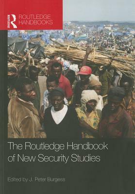 The Routledge Handbook of New Security Studies by 