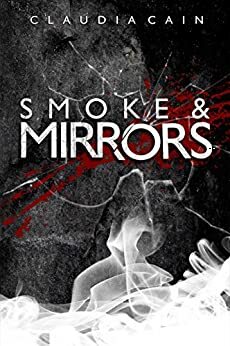 Smoke and Mirrors by Claudia Cain