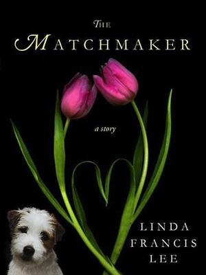 The Matchmaker: A HereosandHeartbreakers.com Original by Linda Francis Lee