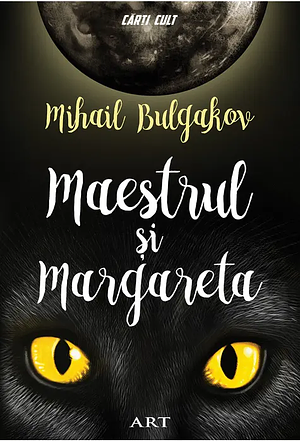 Maestrul și Margareta by Mikhail Bulgakov