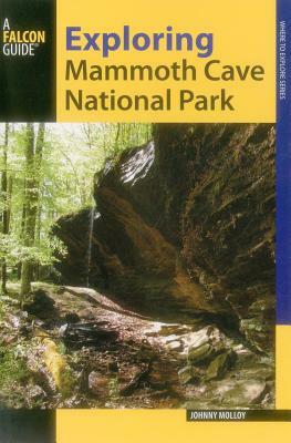 Exploring Mammoth Cave National Park by Johnny Molloy