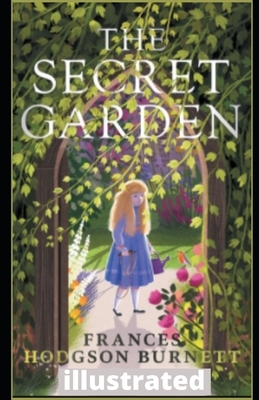 The Secret Garden illustrated by Frances Hodgson Burnett