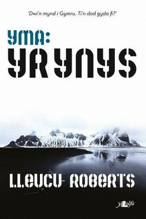 Cyfres Yma: Yr Ynys by Lleucu Roberts