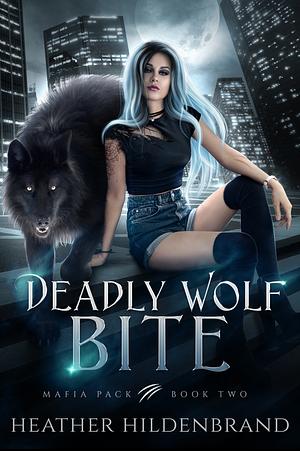 Deadly Wolf Bite by Heather Hildenbrand