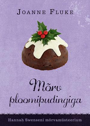 Mõrv ploomipudingiga by Joanne Fluke