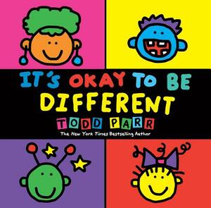 It's Okay to Be Different by Todd Parr