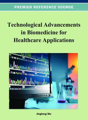 Technological Advancements in Biomedicine for Healthcare Applications by 