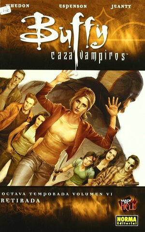 Buffy cazavampiros 6: Retirada by Jane Espenson, Joss Whedon