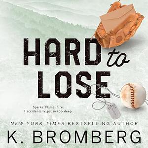 Hard to Lose by K. Bromberg