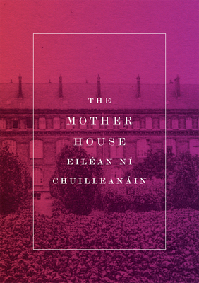 The Mother House by Eilean Ni Chuilleanain