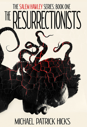 The Resurrectionists by Michael Patrick Hicks