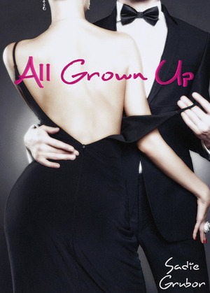 All Grown Up by Sadie Grubor