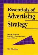 Essentials of Advertising Strategy by Don E. Schultz, Anne Allison, Stanley I. Tannenbaum