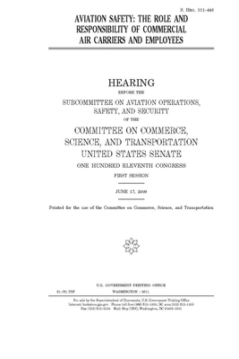 Aviation safety: the role and responsibility of commercial air carriers and employees by Committee on Commerce Science (senate), United States Senate, United States Congress