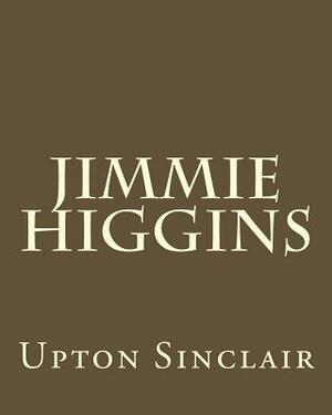 Jimmie Higgins by Upton Sinclair