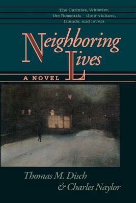 Neighboring Lives by Charles Naylor, Tom Disch