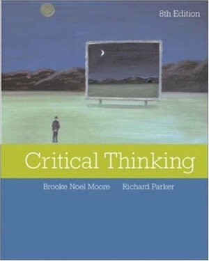 Critical Thinking by Brooke Noel Moore