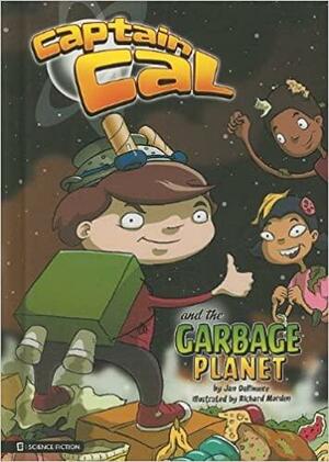 Captain Cal and the Garbage Planet by Jan Dallimore