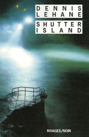 Shutter Island by Dennis Lehane