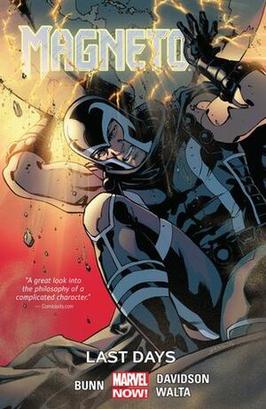 Magneto, Volume 4: Last Days by Cory Petit, Cullen Bunn, David Yardin, Paul Mounts, Gabriel Hernández Walta, Paul Davidson, Jordie Bellaire