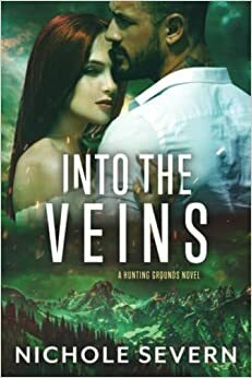 Into the Veins by Nichole Severn