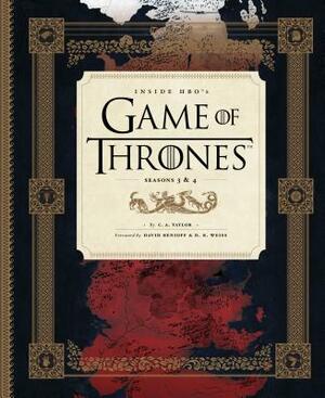 Inside Hbo's Game of Thrones: Seasons 3 & 4 by C.A. Taylor