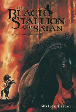 The Black Stallion and Satan by Walter Farley