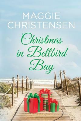 Christmas in Bellbird Bay by Maggie Christensen
