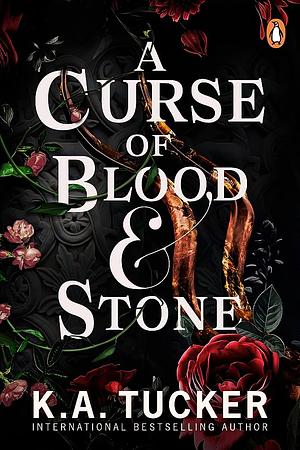 A Curse of Blood & Stone by K.A. Tucker