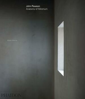 John Pawson: Anatomy of Minimum by Alison Morris