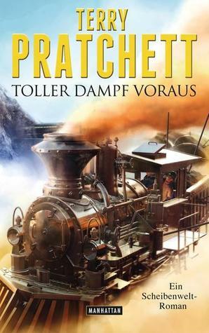 Toller Dampf voraus by Terry Pratchett