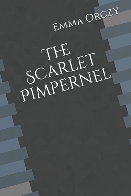 The Scarlet Pimpernel by Baroness Orczy