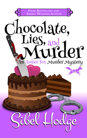 Chocolate, Lies, and Murder by Sibel Hodge