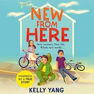 New From Here: The no.1 New York Times hit! by Kelly Yang