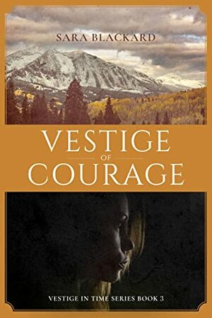 Vestige of Courage by Sara Blackard