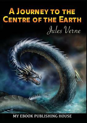 A Journey to the Centre of the Earth by Jules Verne