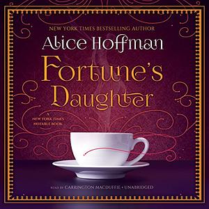 Fortune's Daughter by Alice Hoffman