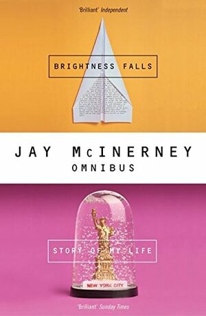 Brightness Falls & Story Of My Life by Jay McInerney