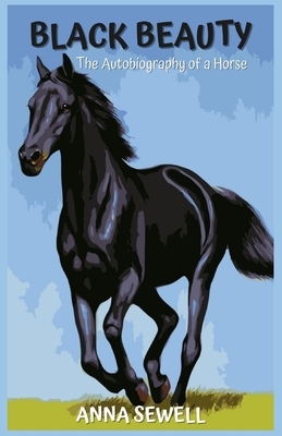 Black Beauty: Illustrated by Anna Sewell