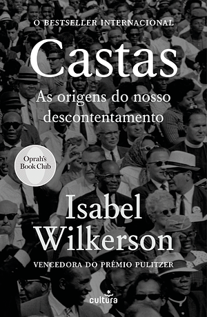 Castas: As Origens do Nosso Descontentamento by Isabel Wilkerson