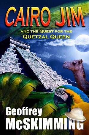 Cairo Jim and the Quest for the Quetzal Queen by Geoffrey McSkimming