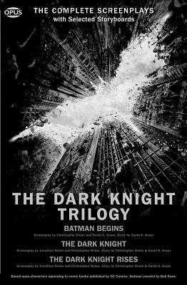 The Dark Knight Trilogy: The Complete Screenplays by Christopher Nolan