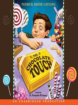 The Chocolate Touch by Patrick Skene Catling