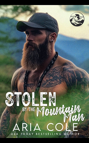 Stolen By The Mountain Man by Aria Cole