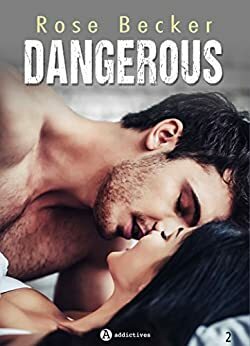 Dangerous - 2 by Rose M. Becker
