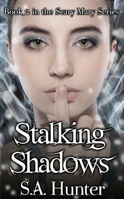 Stalking Shadows by S.A. Hunter